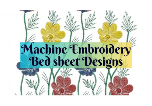 Machine Embroidery Bed Sheet Designs