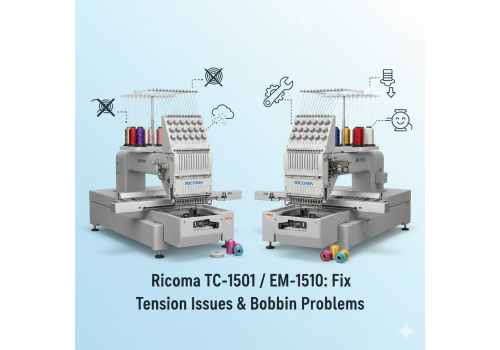 Ricoma TC-1501 / EM-1010: Fix Tension Issues and Reduce Bobbin Changes for Small Business Embroidery Success