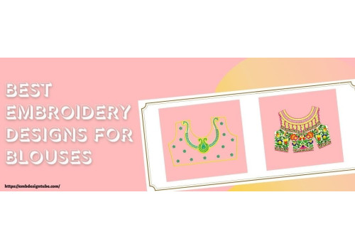 Best Embroidery Designs for Blouses