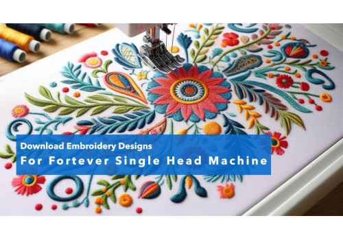 Crafting Excellence: Discover the Ultimate Collection of Embroidery Designs for Fortever Single Head Machines