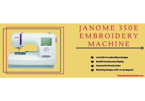 Janome 350E Embroidery Machine Full Specification & info