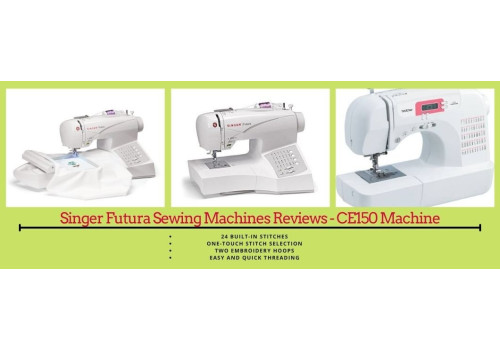 Singer Futura Sewing Machines Reviews - CE150 Machine