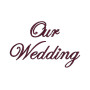 Our Wedding Text Embroidery